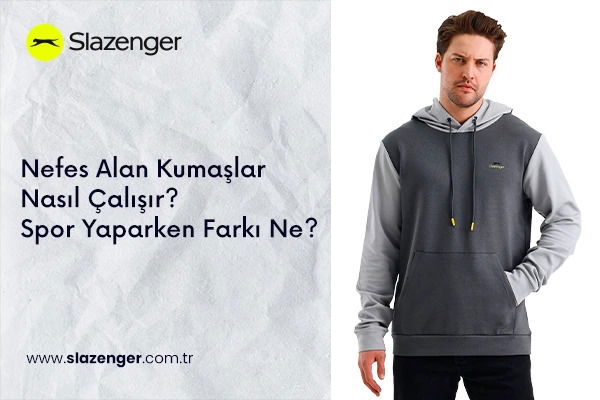 Nefes Alan Kumaşlar Nasıl Çalışır ve Spor Yaparken Farkı Ne?