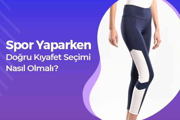 Spor Yaparken Doğru Kıyafet Seçimi Nasıl Olmalı? 