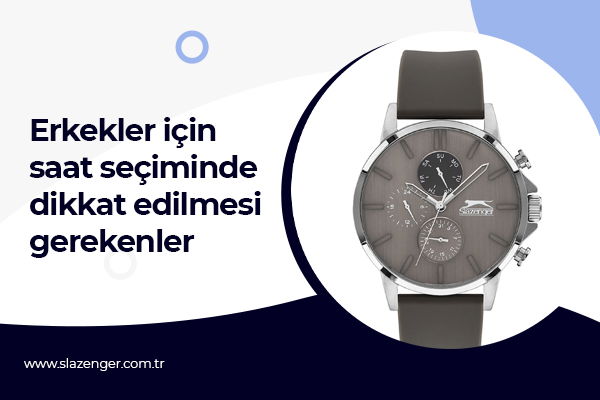 Erkekler için Saat Seçiminde Dikkat Edilmesi Gerekenler