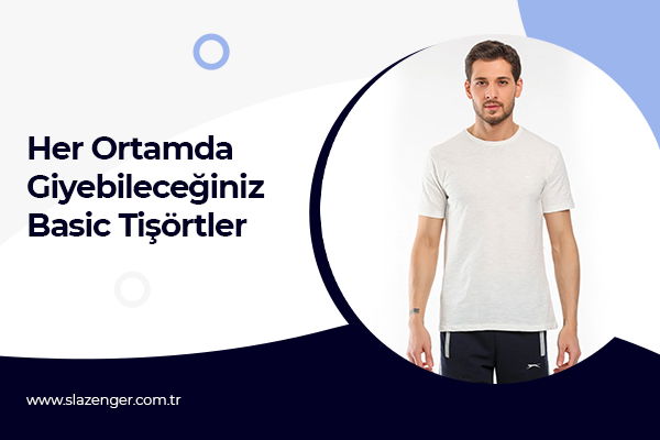 Her Ortamda Giyebileceğiniz Basic Tişörtler