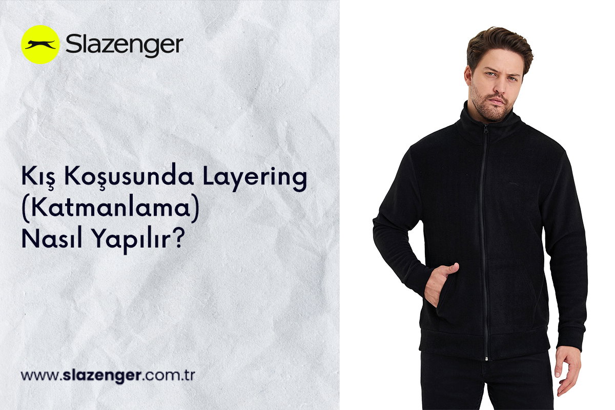 Kış Koşusunda Layering (Katmanlama) Nasıl Yapılır?
