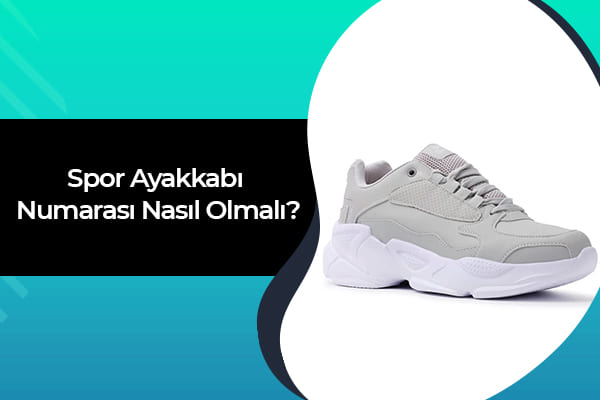 Spor Ayakkabı Numarası Nasıl Olmalı