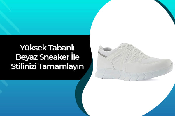 Yüksek Tabanlı Beyaz Sneaker ile Stilinizi Tamamlayın 